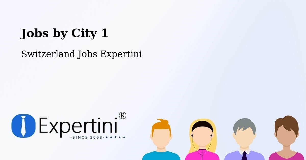 City Jobs in Switzerland - Expertini